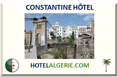 CONSTANTINE HÔTEL 2025